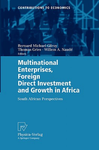 Carte Multinational Enterprises, Foreign Direct Investment and Growth in Africa Bernhard M. Gilroy