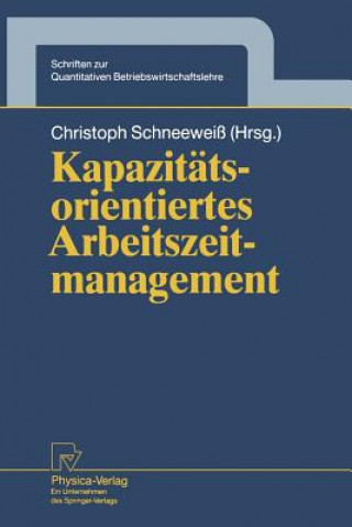 Kniha Kapazitatsorientiertes Arbeitszeitmanagement Christoph Schneeweiß