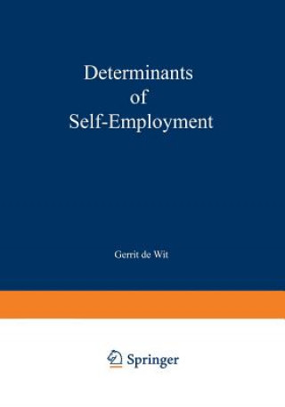 Könyv Determinants of Self-employment Gerrit de Wit