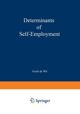 Książka Determinants of Self-employment Gerrit de Wit