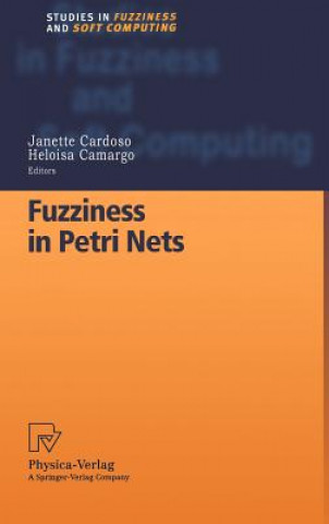 Książka Fuzziness in Petri Nets Janette Cardoso