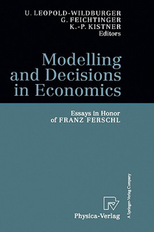 Kniha Modelling and Decisions in Economics Ulrike Leopold-Wildburger