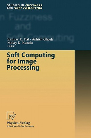Könyv Soft Computing for Image Processing Sankar K. Pal