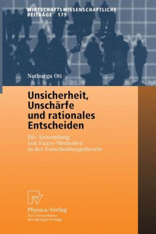 Kniha Unsicherheit, Unsch rfe Und Rationales Entscheiden Notburga Ott