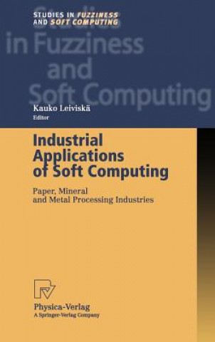 Carte Industrial Applications of Soft Computing Kauko Leiviskä