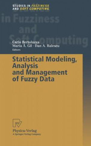 Książka Statistical Modeling, Analysis and Management of Fuzzy Data Carlo Bertoluzza