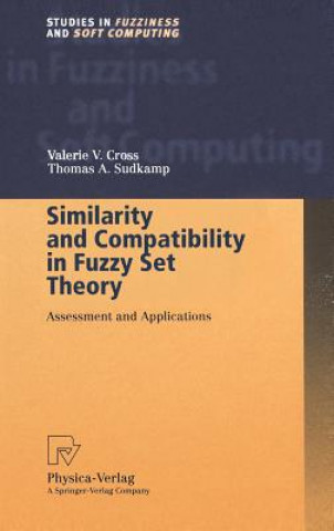 Carte Similarity and Compatibility in Fuzzy Set Theory Valerie V. Cross