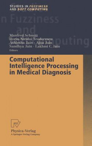 Kniha Computational Intelligence Processing in Medical Diagnosis Manfred Schmitt