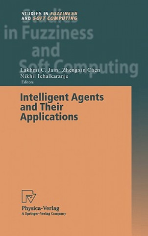 Kniha Intelligent Agents and Their Applications Lakhmi C. Jain