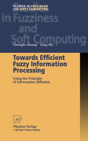 Книга Towards Efficient Fuzzy Information Processing Chongfu Huang