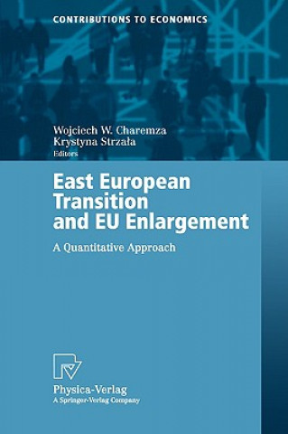 Kniha East European Transition and EU Enlargement Wojciech W. Charemza