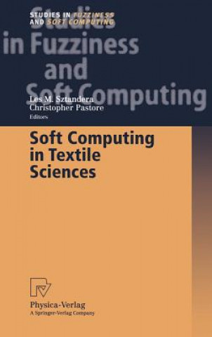 Carte Soft Computing in Textile Sciences Les M. Sztandera