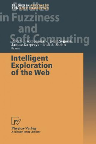 Книга Intelligent Exploration of the Web Piotr S. Szczepaniak