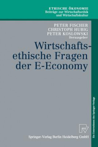 Kniha Wirtschaftsethische Fragen der E-Economy Peter Fischer