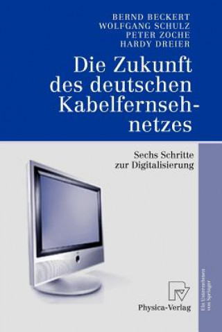 Könyv Zukunft DES Deutschen Kabelfernsehnetzes Bernd Beckert