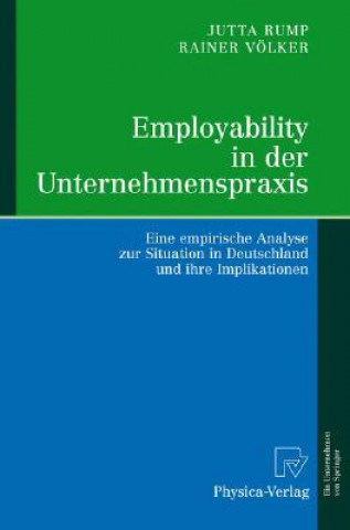 Kniha Employability in Der Unternehmenspraxis Jutta Rump