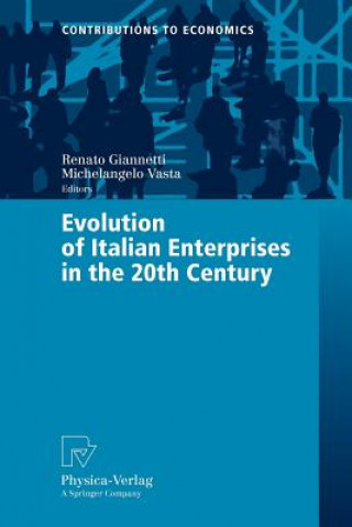 Kniha Evolution of Italian Enterprises in the 20th Century Renato Giannetti