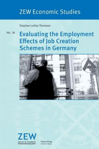 Kniha Evaluating the Employment Effects of Job Creation Schemes in Germany Stephan Lothar Thomsen