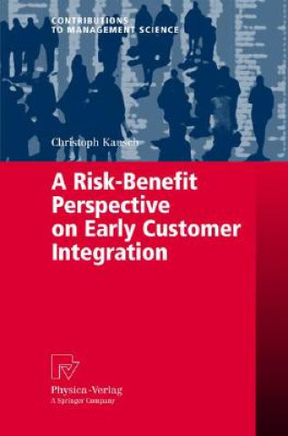 Kniha Risk-Benefit Perspective on Early Customer Integration Christoph Kausch