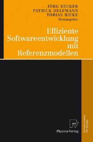 Knjiga Effiziente Softwareentwicklung mit Referenzmodellen Jörg Becker