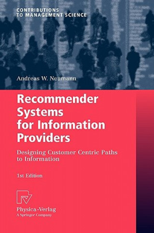 Kniha Recommender Systems for Information Providers Andreas W. Neumann