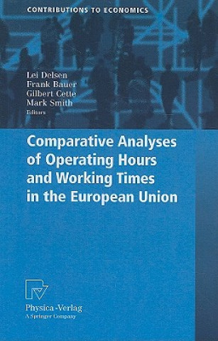 Knjiga Comparative Analyses of Operating Hours and Working Times in the European Union Lei Delsen