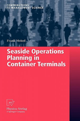 Kniha Seaside Operations Planning in Container Terminals Frank Meisel