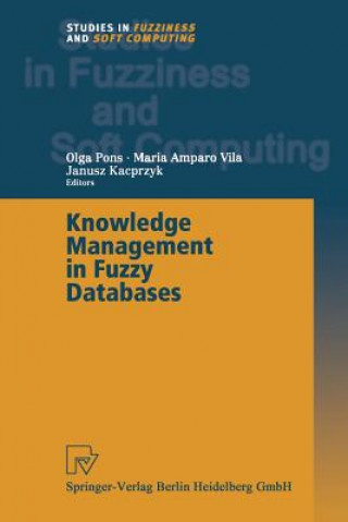 Buch Knowledge Management in Fuzzy Databases Olga Pons