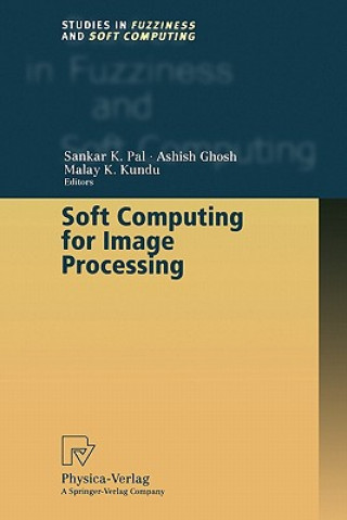 Knjiga Soft Computing for Image Processing Sankar K. Pal