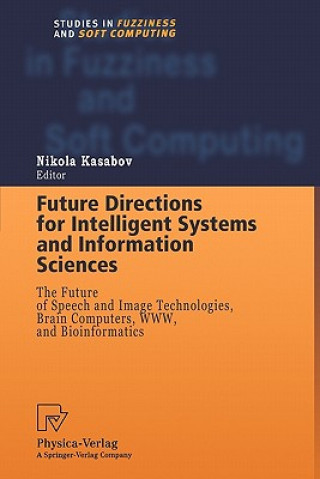 Book Future Directions for Intelligent Systems and Information Sciences Nikola Kasabov