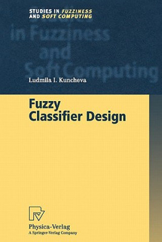 Book Fuzzy Classifier Design Ludmila I. Kuncheva