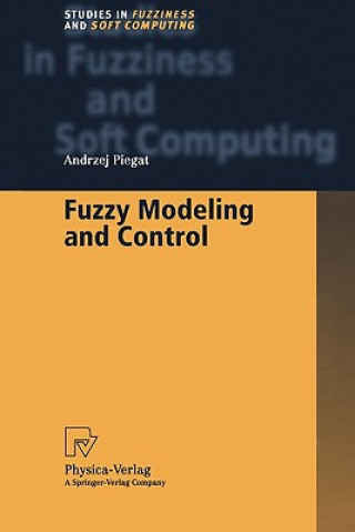 Kniha Fuzzy Modeling and Control Andrzej Piegat