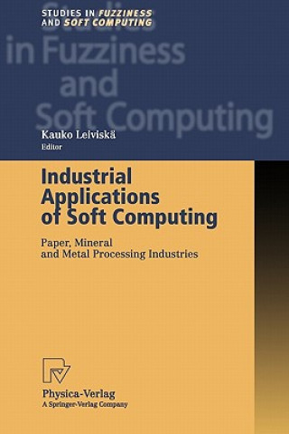 Kniha Industrial Applications of Soft Computing Kauko Leiviskä