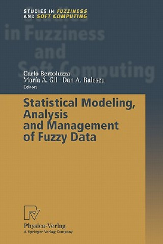 Carte Statistical Modeling, Analysis and Management of Fuzzy Data Carlo Bertoluzza