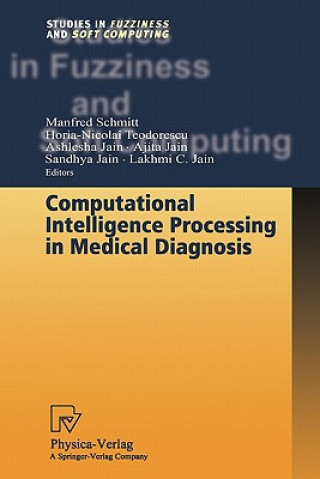 Kniha Computational Intelligence Processing in Medical Diagnosis Manfred Schmitt