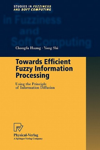 Książka Towards Efficient Fuzzy Information Processing Chongfu Huang