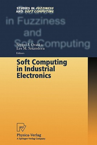 Könyv Soft Computing in Industrial Electronics Seppo J. Ovaska