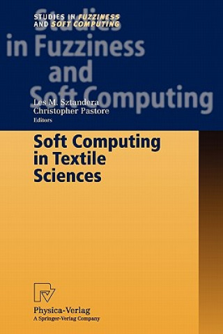 Carte Soft Computing in Textile Sciences Les M. Sztandera