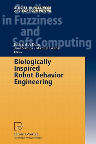 Könyv Biologically Inspired Robot Behavior Engineering Richard J. Duro
