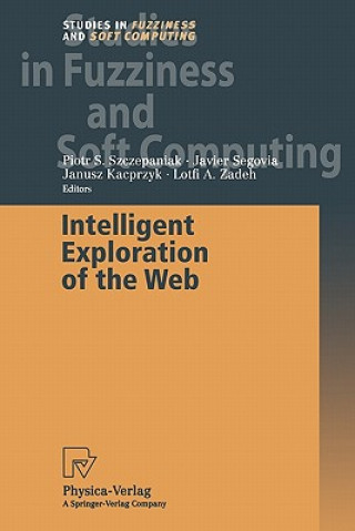 Book Intelligent Exploration of the Web Piotr S. Szczepaniak