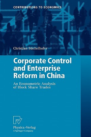 Kniha Corporate Control and Enterprise Reform in China Christian Büchelhofer