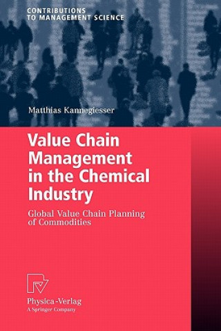 Kniha Value Chain Management in the Chemical Industry Matthias Kannegiesser