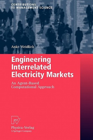 Carte Engineering Interrelated Electricity Markets Anke Weidlich