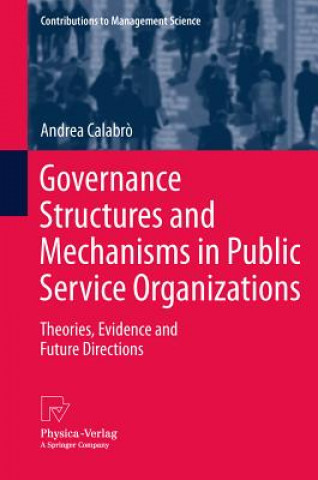 Książka Governance Structures and Mechanisms in Public Service Organizations Andrea Calabr