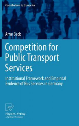 Könyv Competition for Public Transport Services Arne Beck