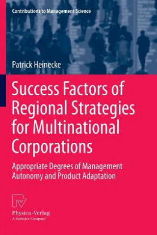 Carte Success Factors of Regional Strategies for Multinational Corporations Patrick Heinecke