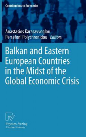 Kniha Balkan and Eastern European Countries in the Midst of the Global Economic Crisis Anastasios Karasavvoglou