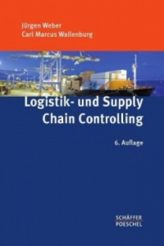 Könyv Logistik- und Supply Chain Controlling Jürgen Weber