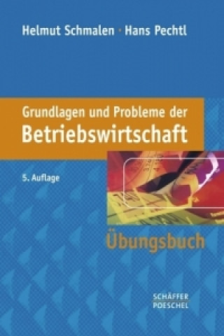 Kniha Grundlagen und Probleme der Betriebswirtschaft, Übungsbuch Helmut Schmalen