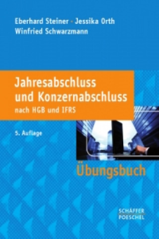 Könyv Jahresabschluss und Konzernabschluss nach HGB und IFRS Eberhard Steiner